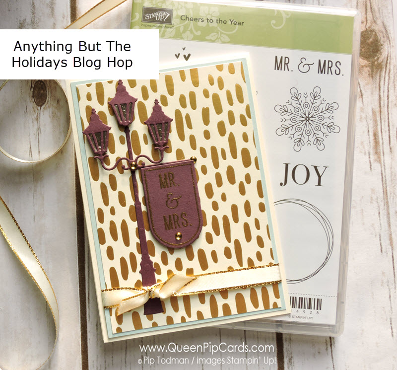 Anything but the Holidays International Blog Hop. Using Christmas Lamppost Thinlit Dies & Cheers to the Year stamps! Pip Todman Queen Pip Cards Crafty Coach & UK Stampin' Up! Demonstrator www.queenpipcards.com fb.me/QueenPipCards #queenpipcards #stampinup #inspiringyourcreativity