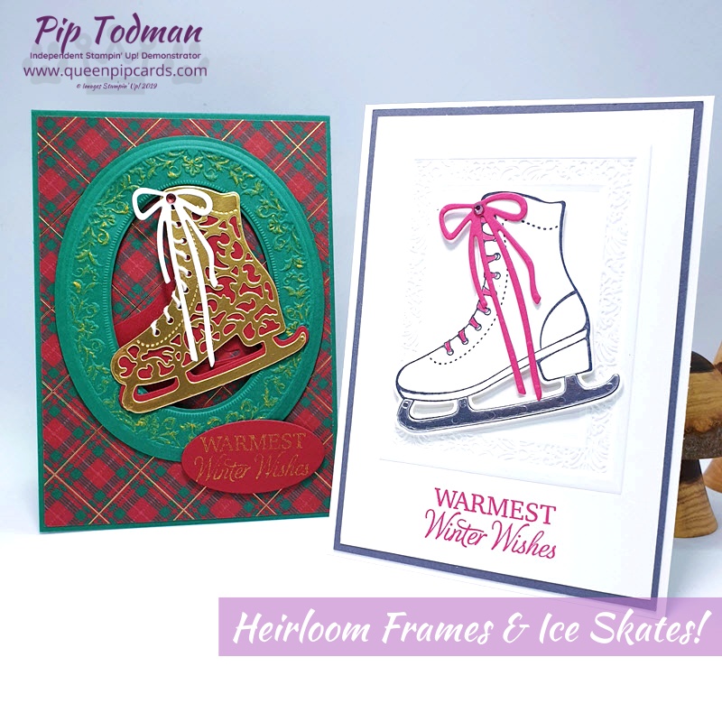 Heirloom Frames and Ice Skates what do they have in common? They're both beautiful and available from me for your Christmas crafting!! Pip Todman www.queenpipcards.com Stampin' Up! Independent Demonstrator UK 