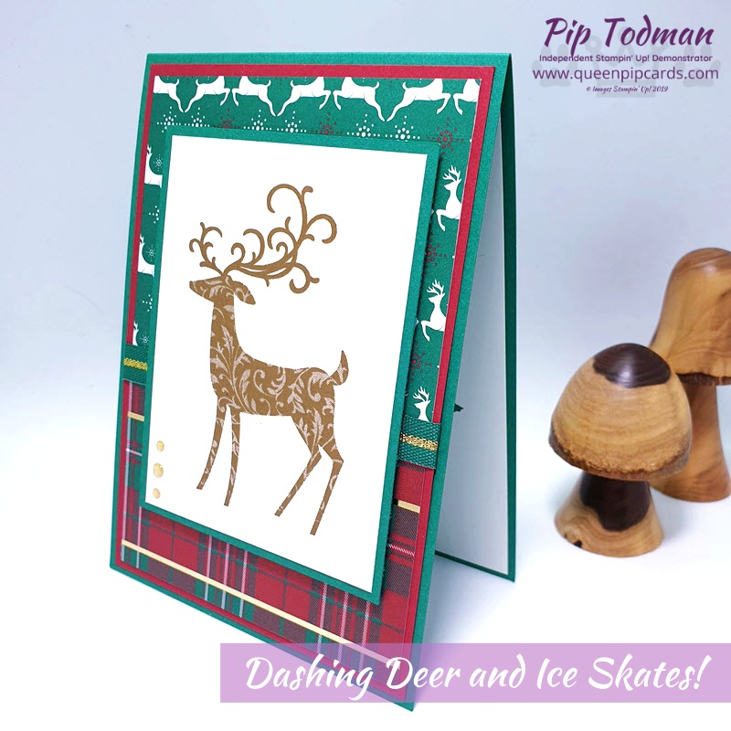 Dashing Deer and Ice Skates! Not together, but beautiful nonetheles. Plus a great tip about 2 background design papers. Pip Todman www.queenpipcards.com Stampin' Up! Independent Demonstrator UK 